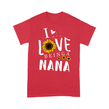 I love being a nana T shirt  Family Tee - Standard T-shirt Tee Shirt Gift For Christmas