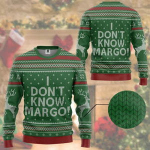 3D I Dont Know Margo National Lampoon Christmas Vacation Ugly Sweater Custom Tshirt Hoodie Apparel