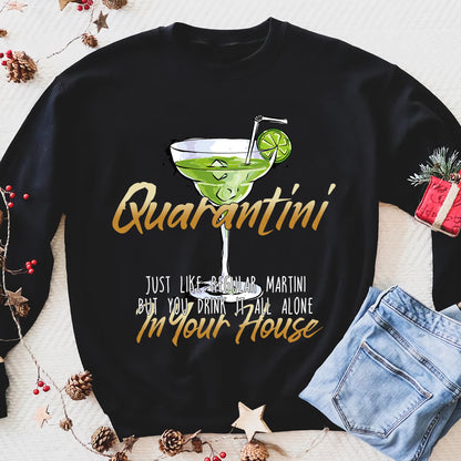 Quanrantini, genau wie normaler Martini, aber Sie trinken ihn ganz allein in Ihrem Haus – Lustiges Sweatshirt, Weihnachtsgeschenk, hässlicher Pullover für Männer und Frauen 