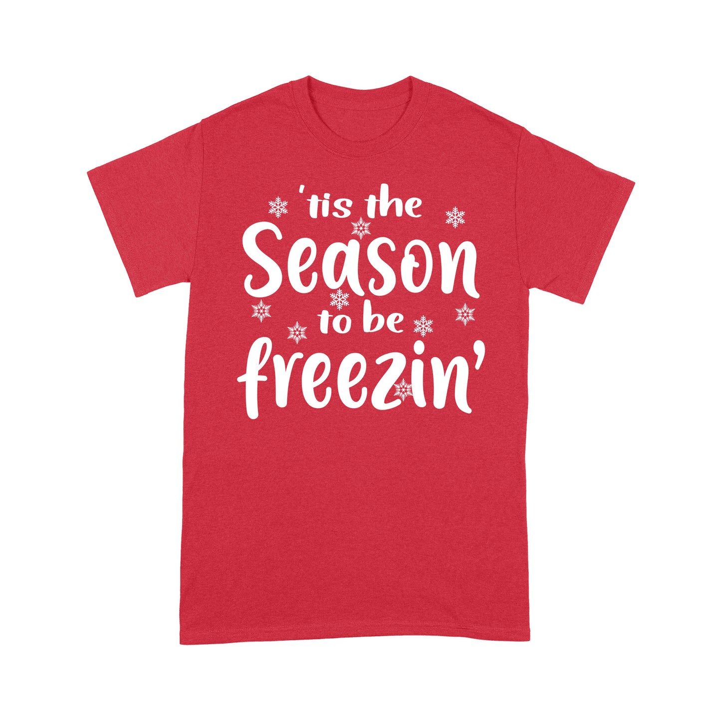 Funny Christmas Outfit - 'Tis The Season To Be Freezin' Tee Shirt Gift For Christmas