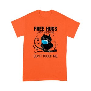 Free hugs, just kidding don't touch me T-shirt gifts christmas T-shirt