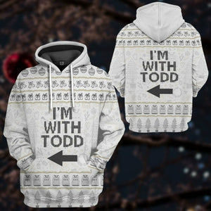 3D Im With Todd National Lampoon Christmas Vacation Ugly Sweater Custom Tshirt Hoodie Apparel