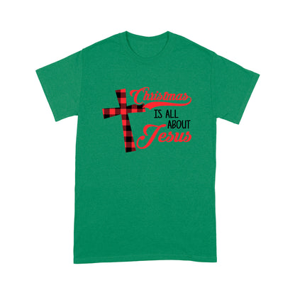 Weihnachten ist alles über Jesus Liebe Christus T-Shirt Geschenk für Weihnachten