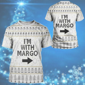 3D Im With Margo National Lampoon Christmas Vacation Ugly Sweater Custom Tshirt Hoodie Apparel