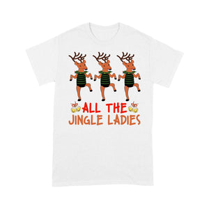 All The Jingle Ladies Funny Christmas Reindeer Gift Tee Shirt Gift Christmas