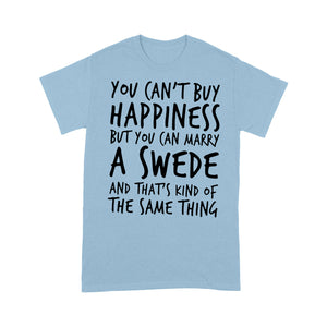 You Can't Buy Happiness But You Can Marry A Swede T-shirt, Funny Christmas Family T-shirt, Christmas Family Gift Idea