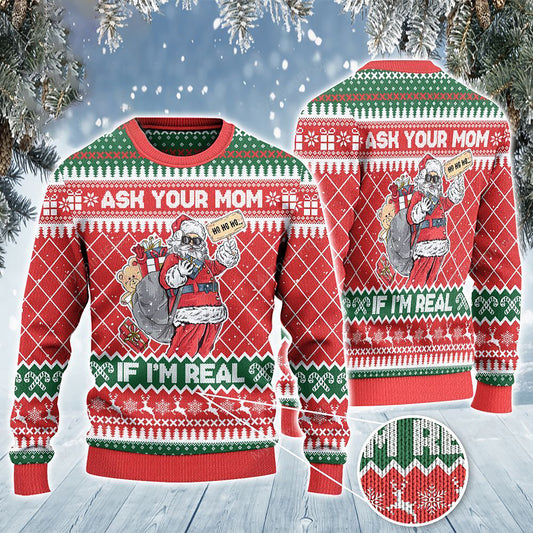 Ask Your Mom If I'm Real Funny Christmas Gift Sweater, Christmas Ugly Sweater, Christmas Gift, Gift Christmas 2024