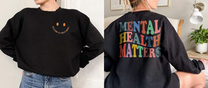 Be Kind to Your Mind Mental Health Matters Sweatshirt