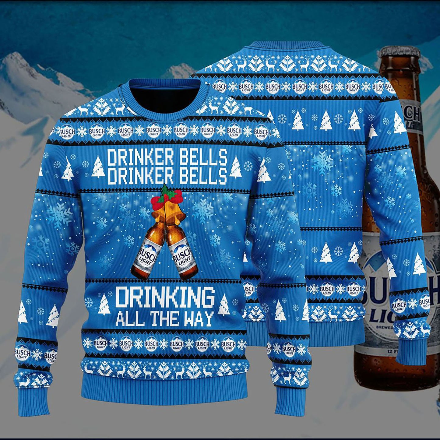 Busch Light Drinker Bells Drinker Bells Drinking All The Way Sweater, Christmas Ugly Sweater, Christmas Gift, Gift Christmas 2024
