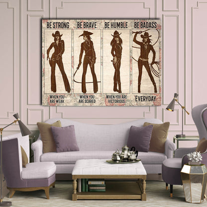 Cowgirl Wood Pattern – Be Strong When You Are Weak, Be Brave When You Are Scared, Cowgirl Canvas, Gift for Her Canvas