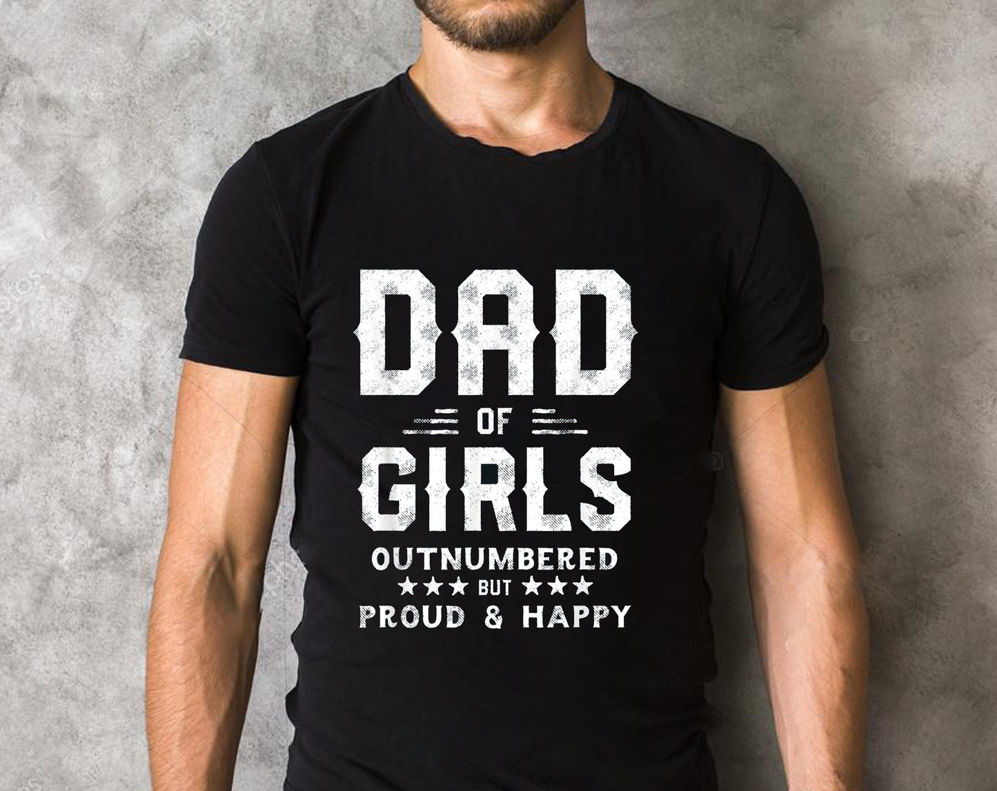 Dad Of Girls Outnumbered But Proud And Happy T-Shirt 2