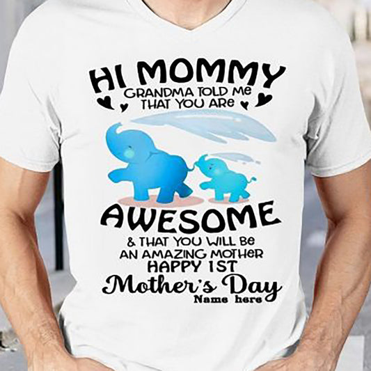 Elephant Hi Mommy Grandma Told Me That You Are Awesome And That You Will Be Tee T shirt Mother's Day