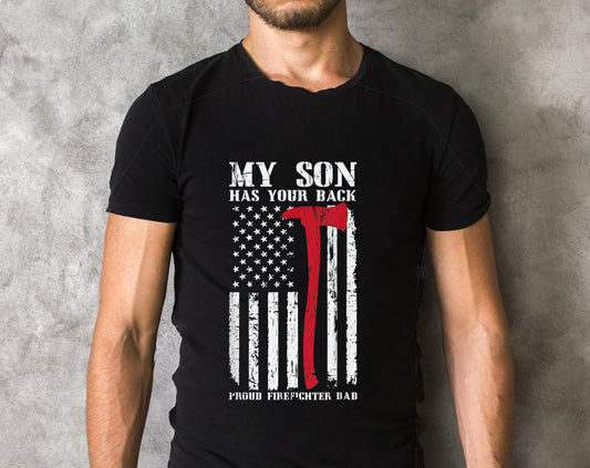 Firefighter My Son Has Your Proud Firefighter Dad American T-Shirt