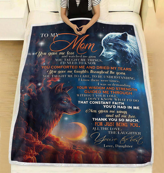 To my mom You gave me love and watched me grow you taught me things mom and daughter fleece blanket gifts christmas family blanket