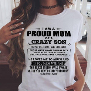 Funy Mom T shirt tee i am a proud mom of a crazy son he may seem quiet and reserved