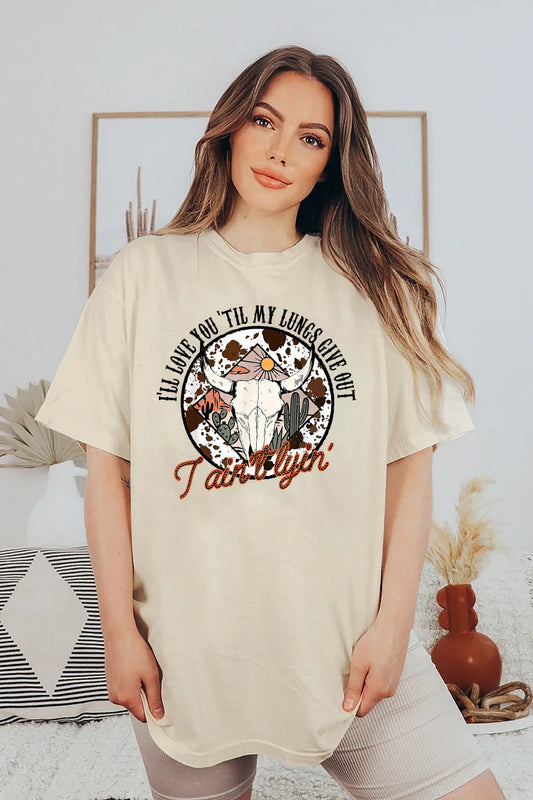 I'll Love You Till My Lungs Give Out Ain't Lyin Sweatshirt