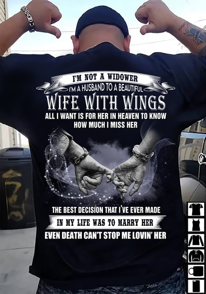 I'm Not A Widower I'm A Husband To A Beautiful Wife With Wings All I Want Is For Her In Heaven To Know How Much I Missher T-shirt Tee