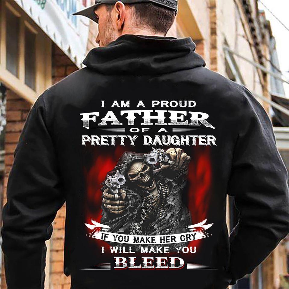 Ich bin ein stolzer Vater einer hübschen Tochter. Wenn du sie zum Weinen bringst, bringe ich dich zum Bluten. T-Shirt