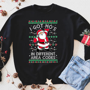 I got ho's in different area codes funny sweatshirt gifts christmas ugly sweater for men and women