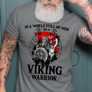 In A World Full Of Men T-shirt, Be A Viking Warrior T-shirt, Funny Viking T-shirt, Funny Family Gift Idea For Men