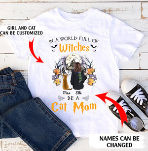 In A World Full Of Witches Be A Cat Mom Personalized Halloween Standard T-shirt