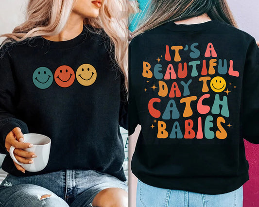 It's A Beautiful Day To Catch Babies Shirt, Midwife Shirt, Labor And Delivery Nurse Gift, OB Doctor Gift, NICU Nurse Shirt, L&D Nurse gift