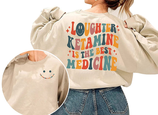 Laughter ketamine is the best medicine Sweatshirt, Registered nurse T-Shirt, Belly Laugh Day Long Sleeve, RN Hoodie Gift for Nurses