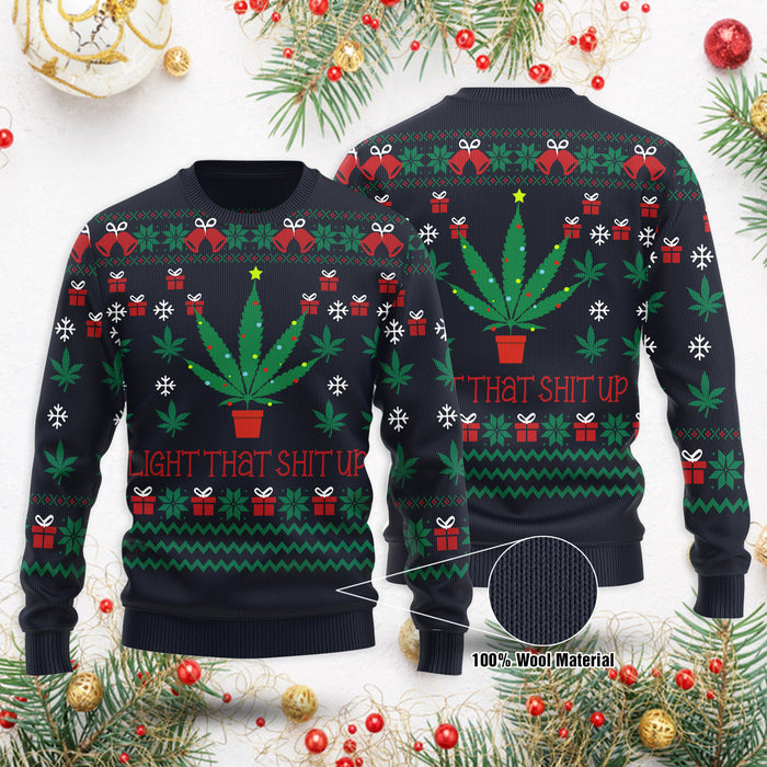 Light That Shit Up Sweater Cannabis Christmas Tree Funny Ugly Sweater Unique Christmas Gift Idea For Men & Women