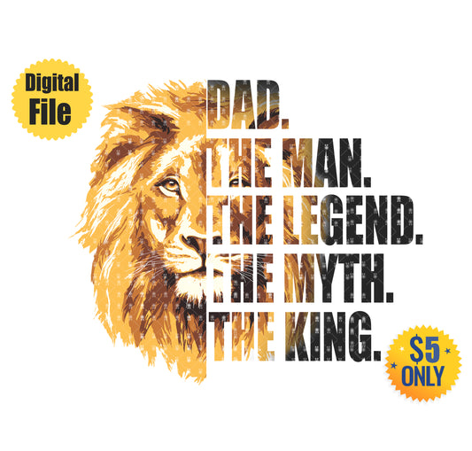 Dad the man the myth the legend the kings Lion Father's day T-shirt