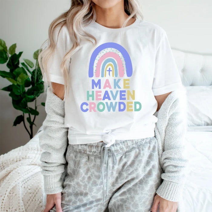 Make Heaven Crowded Tee T shirt