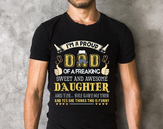 Mens Gift For Dad From Daughter- Funny Father's Day Gift T-Shirt
