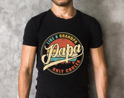 Mens PAPA like a Grandpa ONLY COOLER Vintage Retro Dad Papa Gifts T-Shirt