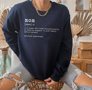 Mom Definition Happy Mother's Day SweatShirt