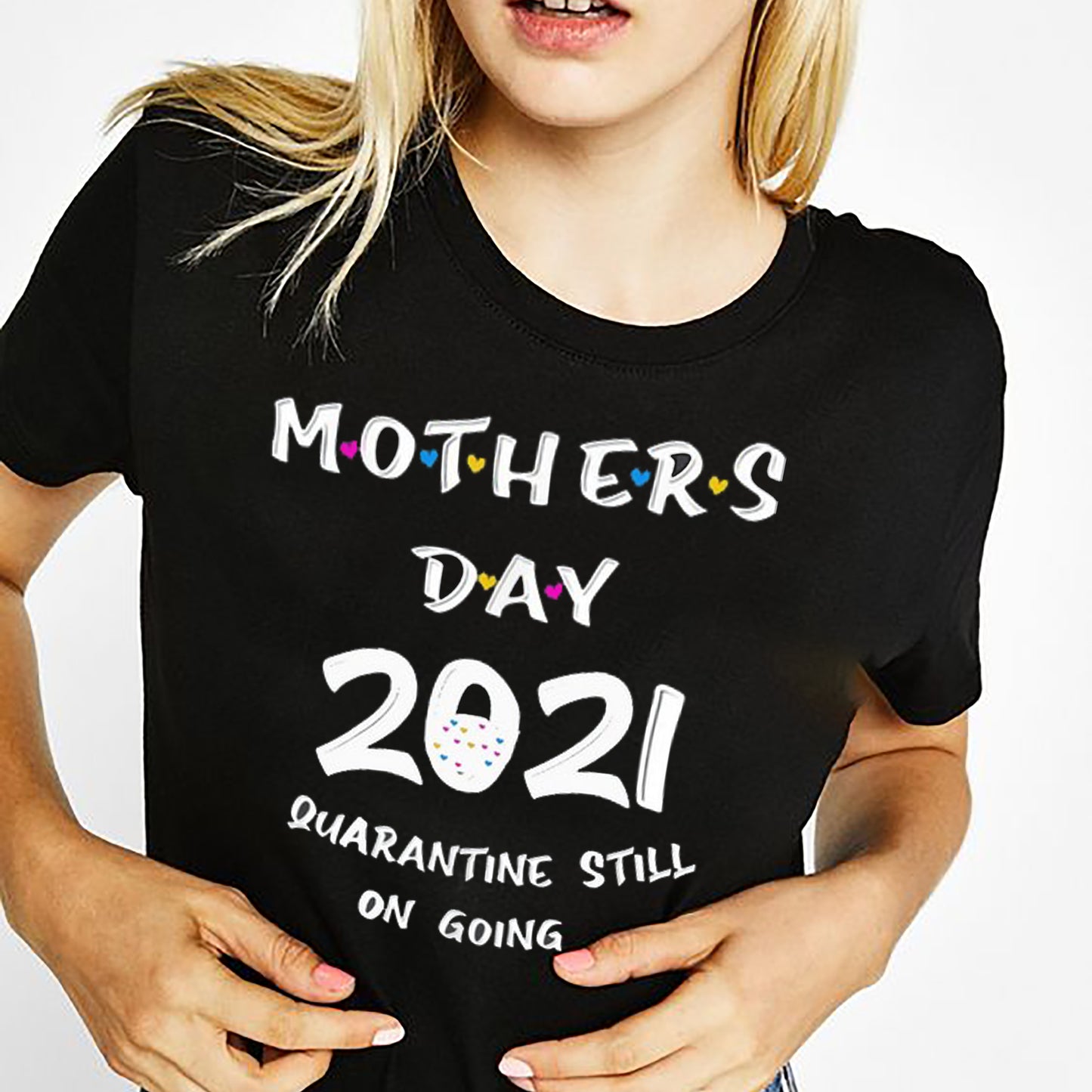 Mother's Day 2021 Quarantine Still On Going Mom shirt - Trend T Shirt Store Online
