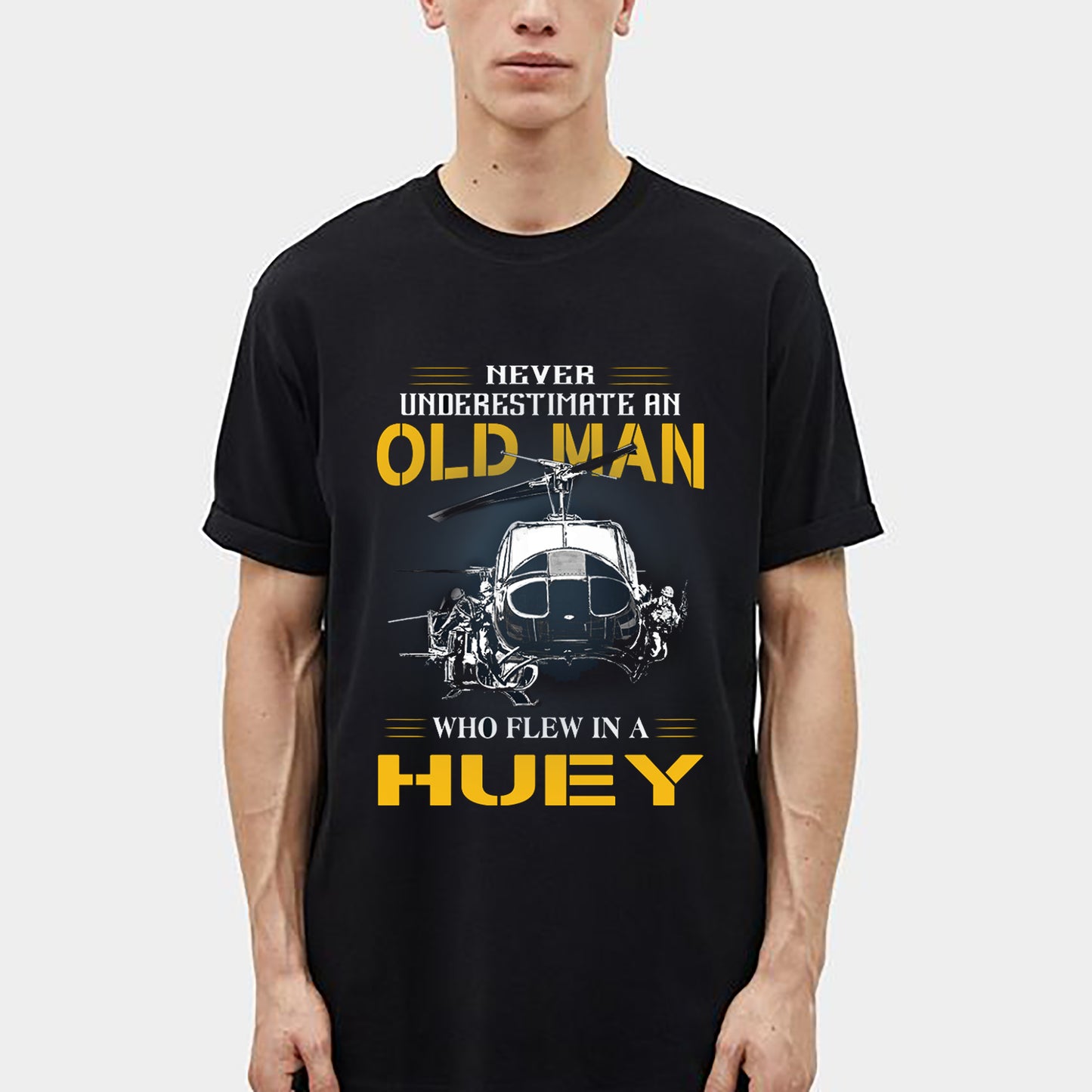 Never Underestimate an old man Who Flew in a Huey Tee T shirt