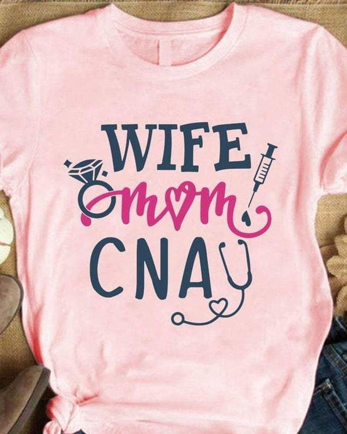 Wife Mom CNA Shirt, Shirt Gift, Birthday Gift