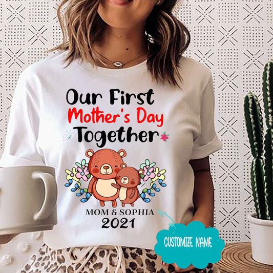 Our First Mother's Day Together 2021 T-shirt