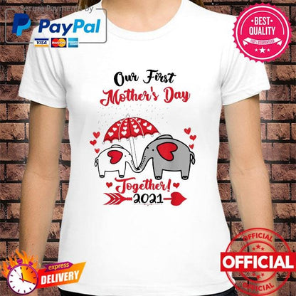 Our first mother's day 2021 elephant mom & baby matching us 2021 shirt Tee T shirt