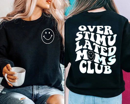 Overstimulated Moms Club Sweatshirt, Overstimulated Moms Club Shirt, Overstimulated Moms Sweatshirt, Cute Retro Shirt for Moms, mom gift