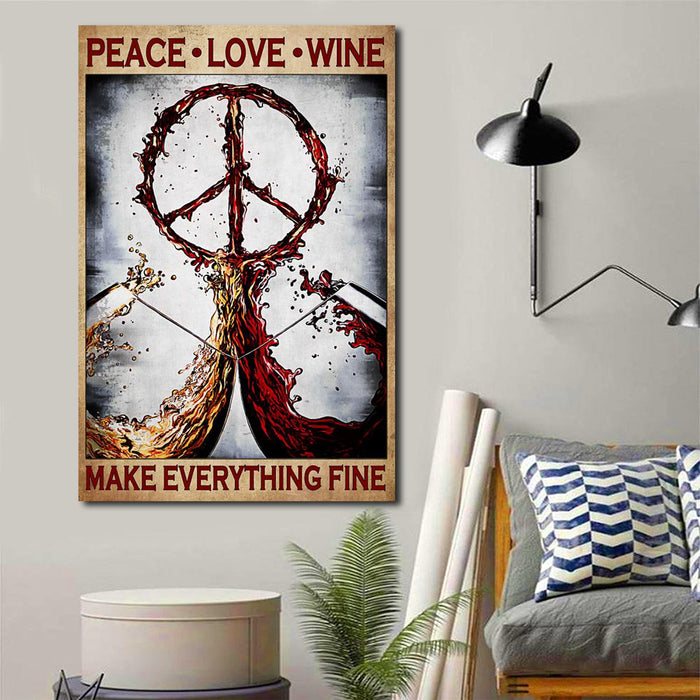 Peace Love Wine Make Everything Fine, Canvas