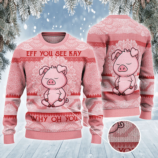 Pig Lovers Gift Eff You See Kay Why Oh Sweater, Christmas Ugly Sweater,Christmas Gift,Gift Christmas 2024