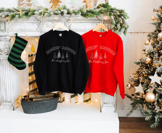 Rockin' Around the Christmas Tree Sweatshirt, Christmas Tree Sweatshirt, Christmas Tree Crewneck, Women's Christmas Sweatshirt