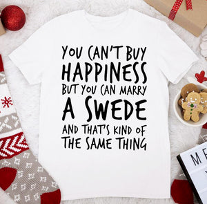 You Can't Buy Happiness But You Can Marry A Swede T-shirt, Funny Christmas Family T-shirt, Christmas Family Gift Idea