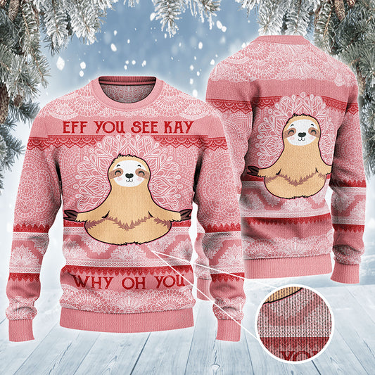 Sloth Lovers Gift Eff You See Kay Why Oh Sweater, Christmas Ugly Sweater, Christmas Gift, Gift Christmas 2024