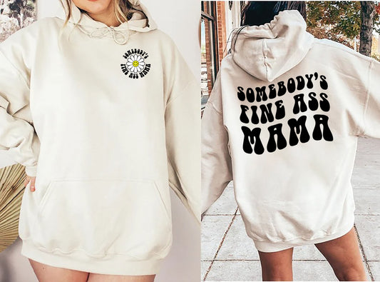 Somebody's Fine Ass Mama Front and Back Print Sweatshirt and Hoodie, Mama Sweatshirt, Retro Funny Mama Shirt, Gift For Mom