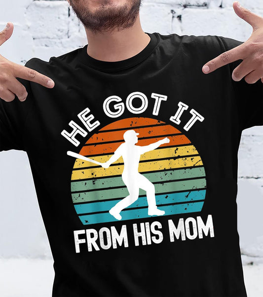 Vintage Baseball He Got It Froms His Mom Mother's Day T Shirt Tee