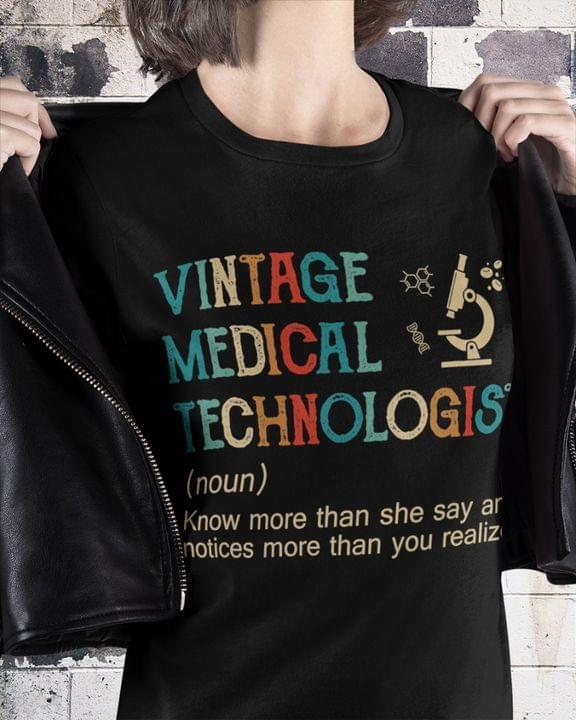 Vintage medical technologis Know more than she say are notices more than you realizy Tee T shirt