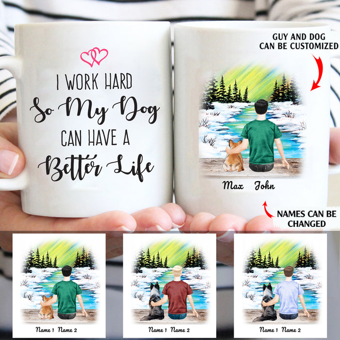 I work hard so my dog can have a better life personalised gift customized mug coffee mugs gifts custom christmas mugs