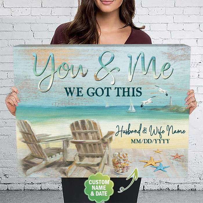 Personalized You And Me, We Got This Canvas Marriage Canvas Art Anniversary Canvas Ideas