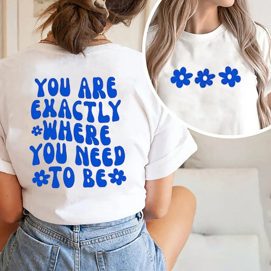 You Are Exactly Where You Need To Be Sweatshirt Hoodie, Trendy Sweater, Aesthetic Shirt, Trendy Shirt, Words On The Back, Trendy Back Design Shirt, Happy Face Shirt